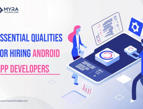 Top 10 Qualities to Look for When Hiring Android App Developers